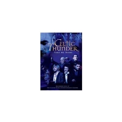 Celtic Thunder Take Me Home DVD