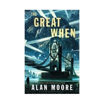 The Great When - Alan Moore