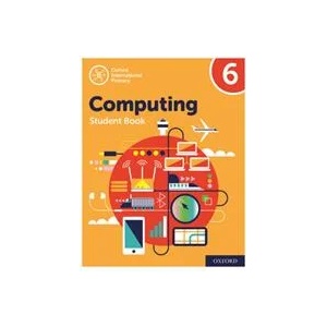 Oxford International Primary Computing: Student Book 6 | ALISON PAGE (ISBN: 9780198497844)