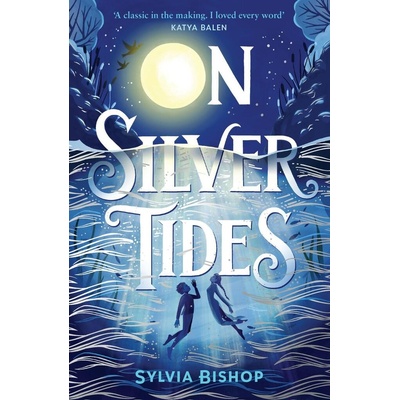 On Silver Tides - Sylvia Bishop