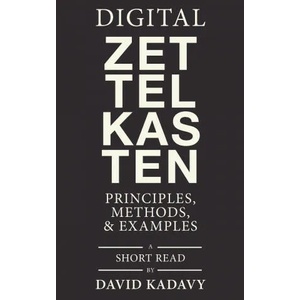 Digital Zettelkasten | David Kadavy (ISBN: 9780578928098)