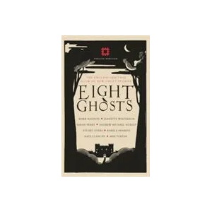 Eight Ghosts | Naomi Alderman (ISBN: 9781910463734)