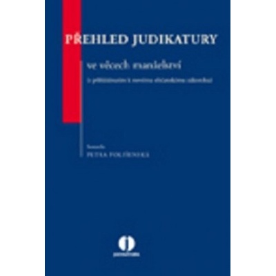 Přehled judikatury ve věcech manželství - Petra Polišenská