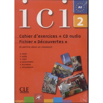 Ici 2/A2 Cahier d´exercices + CD Fichier "Dsécouvertes" - Dominique Abry