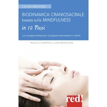 Biodinamica craniosacrale basata sulla mindfulness. Per sviluppare benessere e vitalità