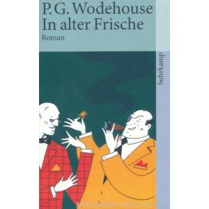 In alter Frische - Ein Blandings-Roman (2011)