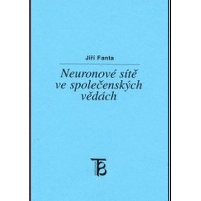 Neuronové sítě ve společenských vědách - Jiří Fanta