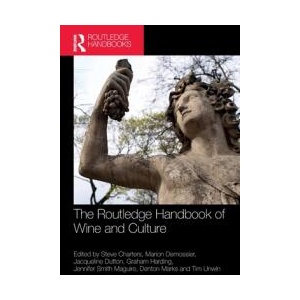 The Routledge Handbook of Wine and Culture | Graham Harding, Jacqueline Dutton, Jennifer Smith Maguire, Marion Demossier, Steve Charters, Tim Unwin (ISBN: 9781032198071)
