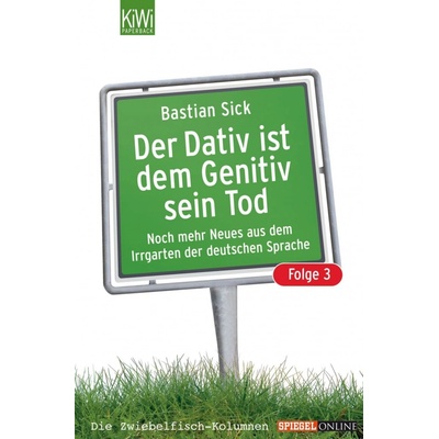 Der Dativ isd dem Getiv sein Tod 3 Sick, B.