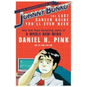 Adventures of Johnny Bunko | Daniel H. Pink (2008)
