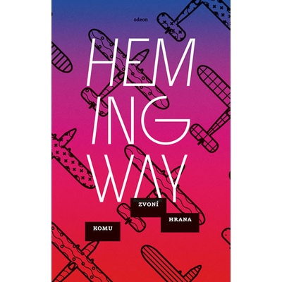 Komu zvoní hrana - 2.vydání - Ernest Hemingway