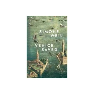 Venice Saved | Simone Weil, Silvia Panizza, Philip Wilson (ISBN: 9781350043909)