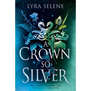 A Crown So Silver | Lyra Selene (ISBN: 9780356521336)
