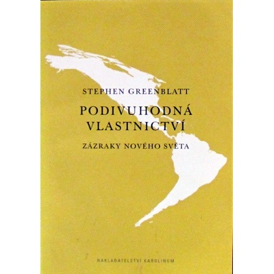 Podivuhodná vlastnictví - Stephen Greenblatt