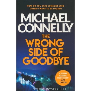 Wrong Side of Goodbye | Michael Connelly (ISBN: 9781409147510)