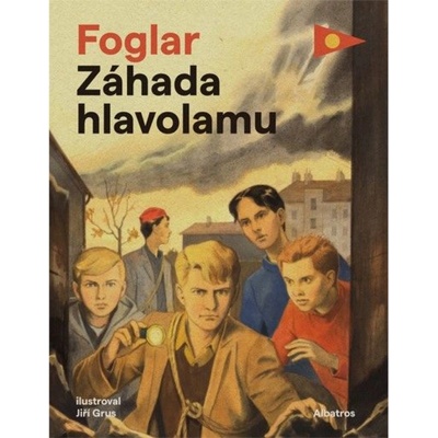 Záhada hlavolamu - Jaroslav Foglar, Jiří Grus ilustrácie