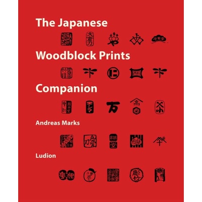 The Japanese Woodblock Prints Companion - Andreas Marks