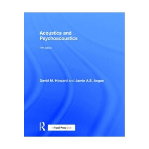 Acoustics and Psychoacoustics (ISBN: 9781138241398)