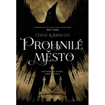 Prohnilé město - Bardugo Leigh