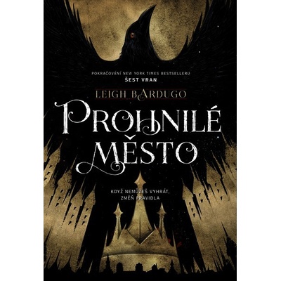 Prohnilé město - Bardugo Leigh