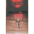 Najbližší - Kateřina Janouchová