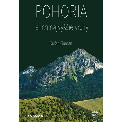 Pohoria a ich najvyššie vrchy - Dušan Guman