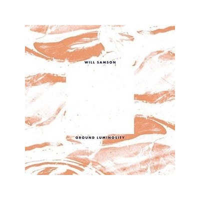 Samson Will - Ground Luminosity LP