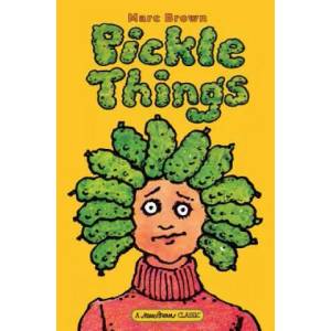 Pickle Things | Marc Brown (ISBN: 9780986216886)