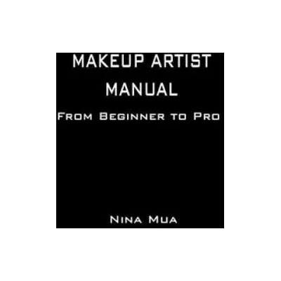Makeup Artist Manual: From Beginner to Pro | Nina Mua