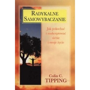 Radykalne samowybaczanie | Tipping Colin C (2012)