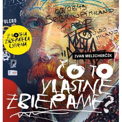 Čo to vlastne zbierame? - Ivan Melicherčík