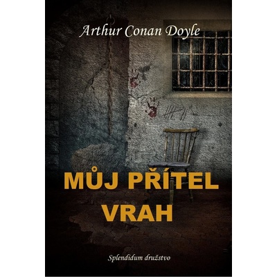 Můj přítel vrah - Arthur Conan Doyle