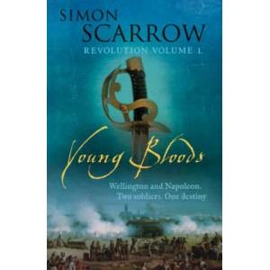 Young Bloods (Wellington and Napoleon 1) | Simon Scarrow (2010)