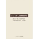 René Descartes - filosofie a věda - Holger Gutschmidt