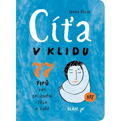 Cíťa v klidu - 77 tipů pro zklidnění těla a duše