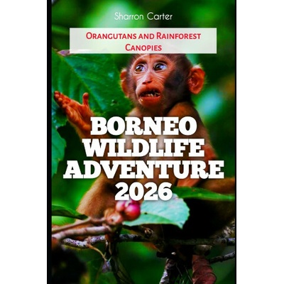 Borneo Wildlife Adventure 2026