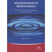 Kraniosakrální biodynamika - Seznámení s biodynamickým přístupem kraniosakrální