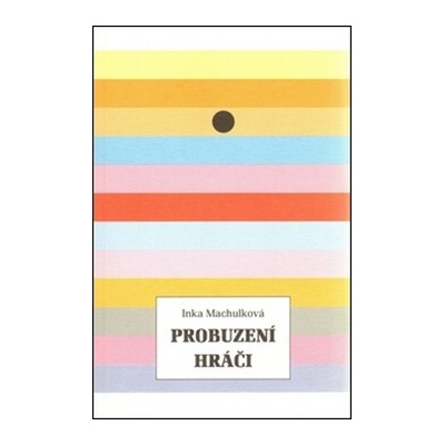 Probuzení hráči - Inka Machulková