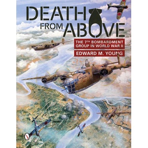Death from Above: The 7th Bombardment Group in World War II | Edward M. Young (ISBN: 9780764346354)