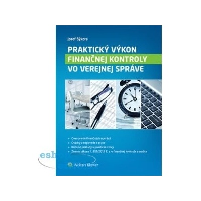 Praktický výkon finančnej kontroly vo verejnej správe - Jozef Sýkora
