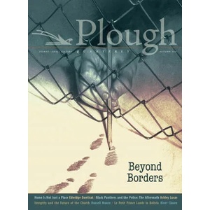 Plough Quarterly No. 29 - Beyond Borders | Russell Moore, Ashley Lucas (ISBN: 9781636080444)