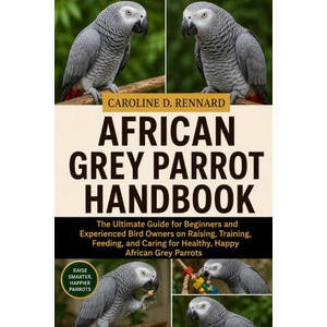 AFRICAN GREY PARROT HANDBOOK (2026)