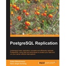 PostgreSQL Replication - Hans-Juergen Schonig, Zoltan Boszormenyi