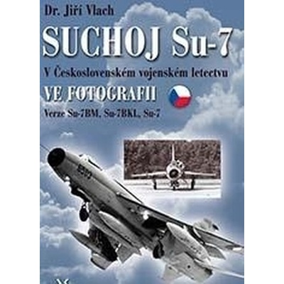 Suchoj Su-7 v československém vojenském letectvu ve fotografii