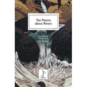 Ten Poems about Rivers | Ian Duhig (ISBN: 9781907598630)