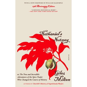 Nathaniel's Nutmeg (25th Anniversary Edition) | Milton, Giles (ISBN: 9781250362872)