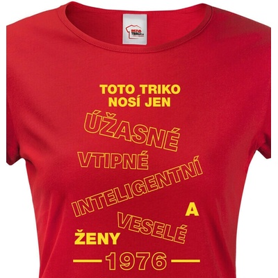 Bezvatriko.cz Dámské tričko k narozeninám Toto triko nosí jen.... Červená – Zboží Dáma