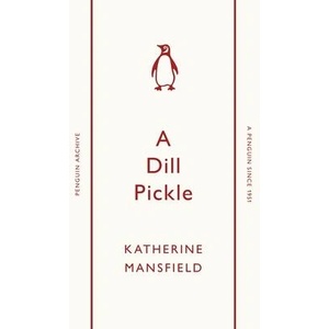A Dill Pickle | Katherine Mansfield (ISBN: 9780241746752)