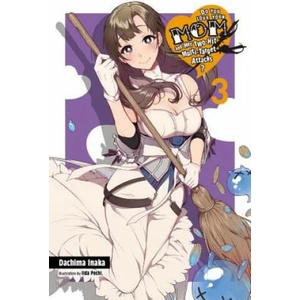 Do You Love Your Mom and Her Two-Hit Multi-Target Attacks? , Vol. 3 (light novel) | Dachima Inaka (ISBN: 9781975328399)