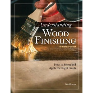 Understanding Wood Finishing, 3rd Revised Edition (ISBN: 9781497101470)